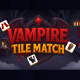 Vampire Tile Match - Puzzle Game - Construct 3 - C3P - HTML GAME - CodeCanyon Item for Sale