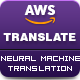 AWS Amazon Translate - Advanced Neural Machine Translation Service - CodeCanyon Item for Sale